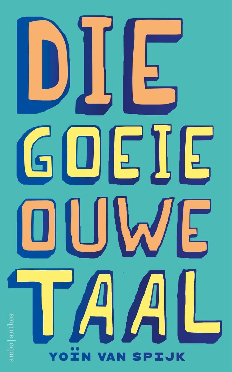 Die goeie ouwe taal von Ambo | Anthos – Buchfoto