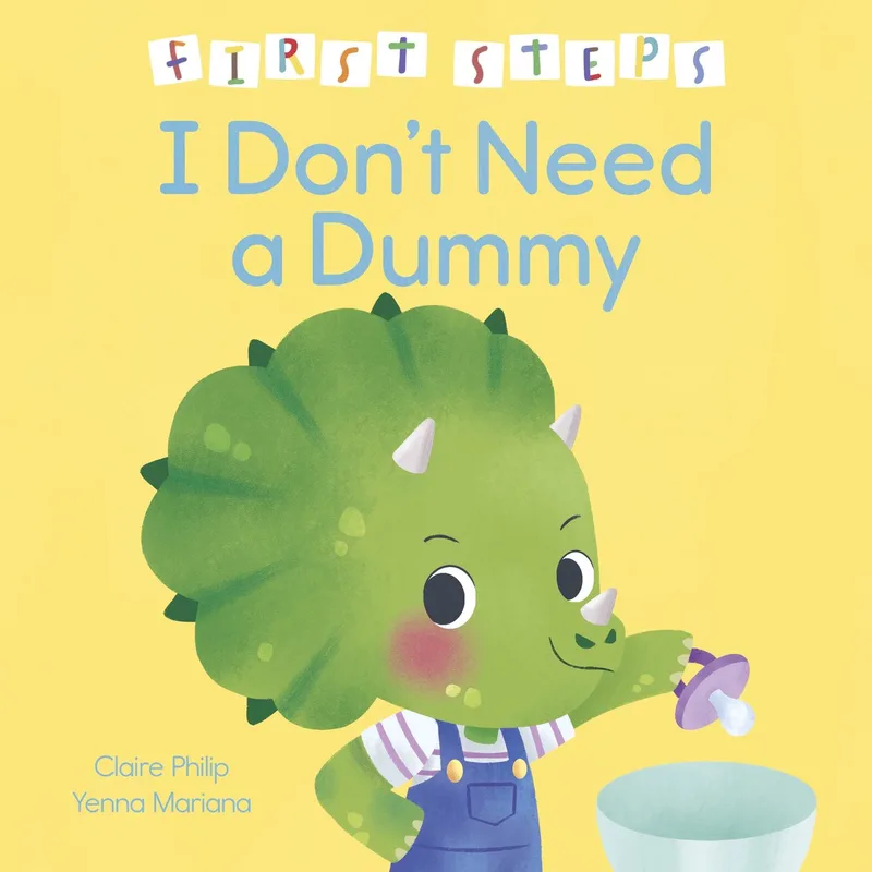 First Steps- First Steps: I Don't Need a Dummy von Arcturus – Buchfoto