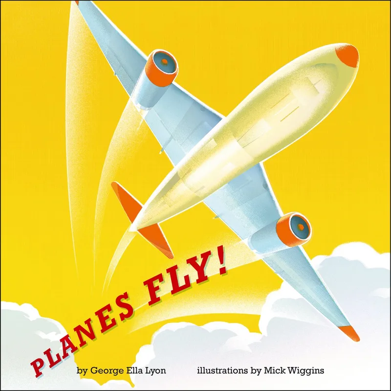 Planes Fly! by Atheneum – book photo