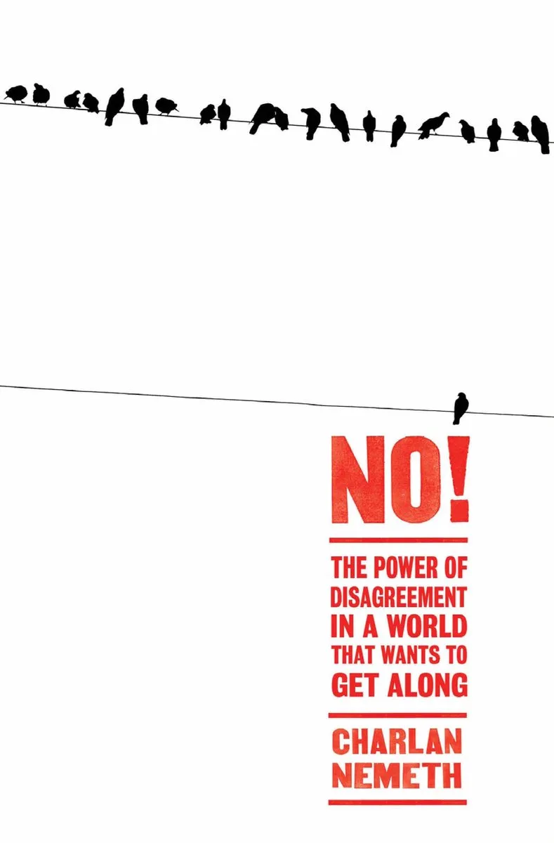 No:the power of disagreement in aworld that to get along - C. Nemeth von Atlantic Books – Buchfoto