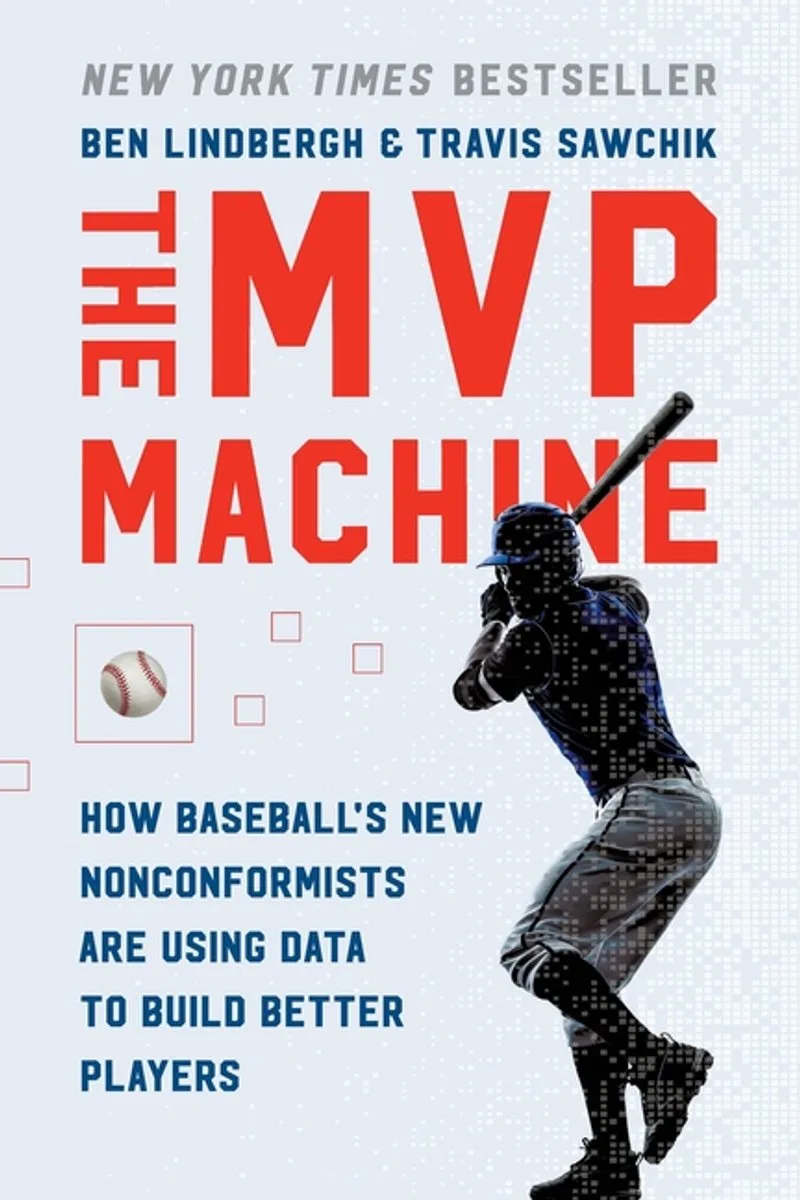 The MVP Machine How Baseball's New Nonconformists Are Using Data to Build Better Players de Basic Books – photo du livre