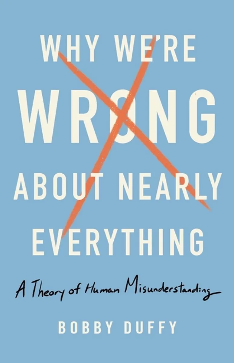 Why We're Wrong about Nearly Everything von Basic Books – Buchfoto