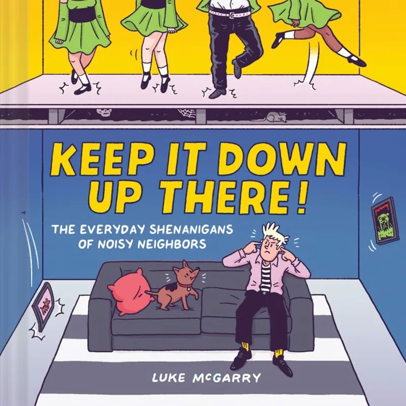 Keep It Down Up There! de Chronicle Books – photo du livre
