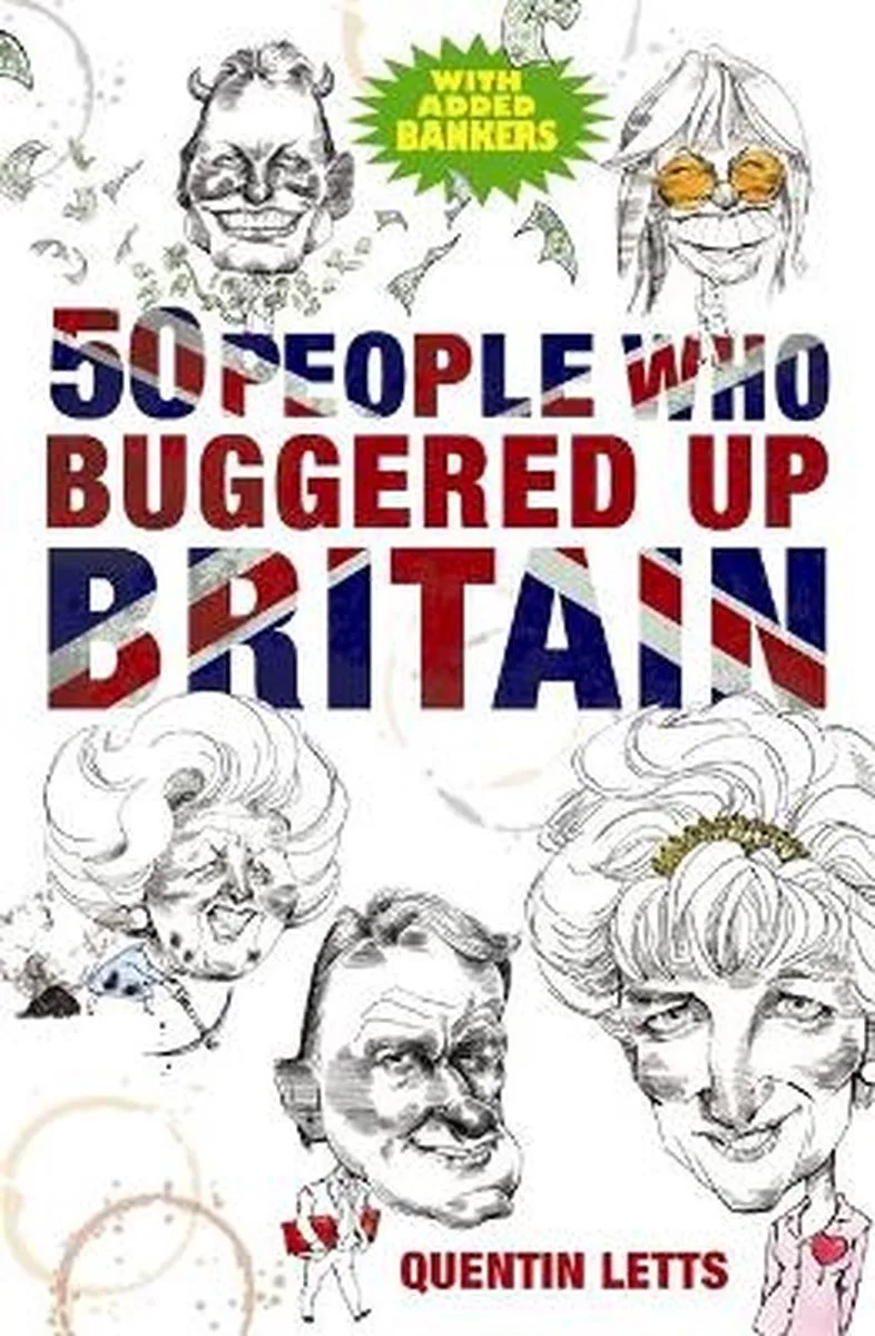 50 People Who Buggered Up Britain von Constable – Buchfoto