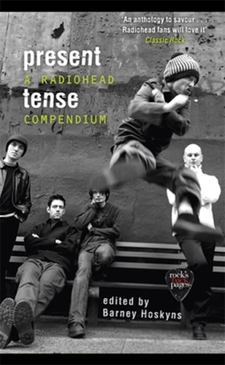 Present Tense A Radiohead Compendium von Constable – Buchfoto