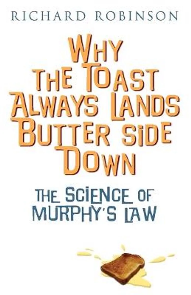 Why The Toast Always Lands Butter Side Down von Constable – Buchfoto