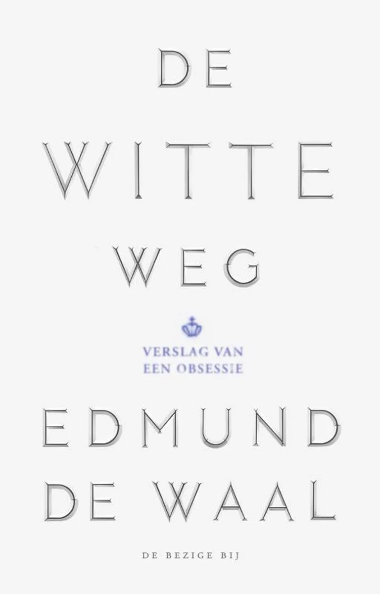 De witte weg von De Bezige Bij – Buchfoto