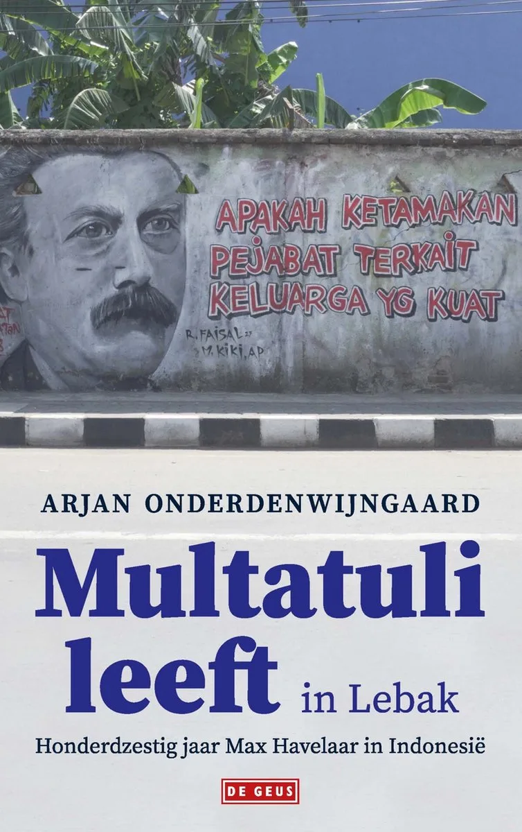 Multatuli leeft in Lebak von De Geus – Buchfoto