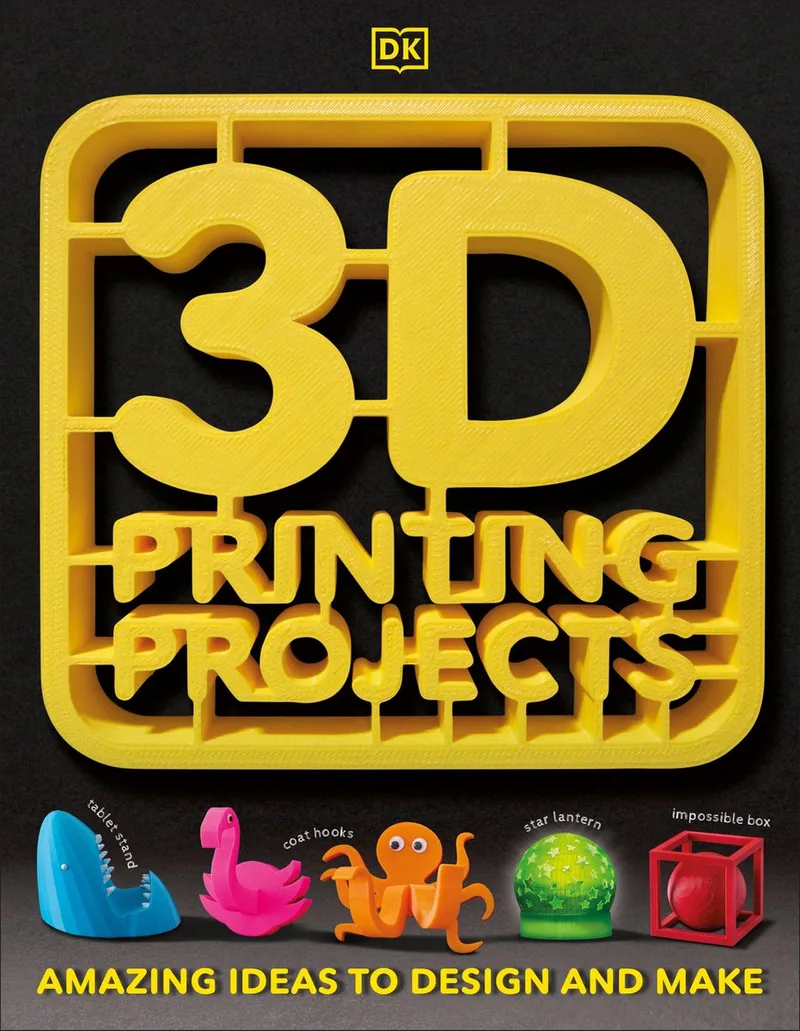 3D Printing Projects von DK – Buchfoto