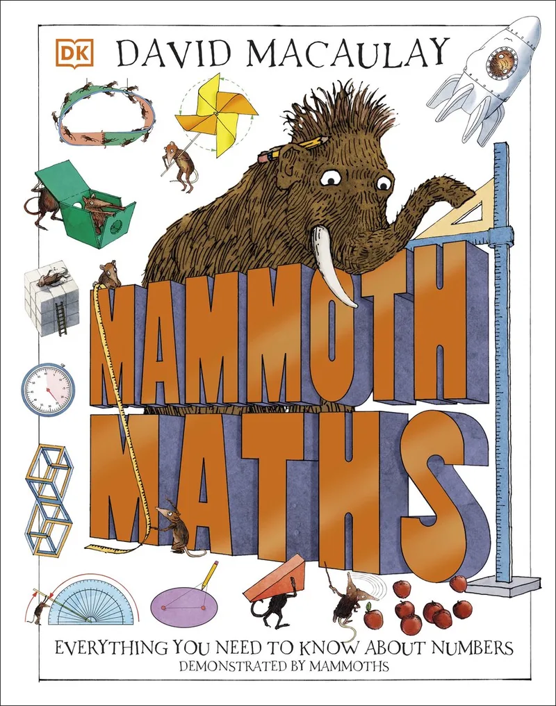 David Macauley How Things Work- Mammoth Maths von DK – Buchfoto