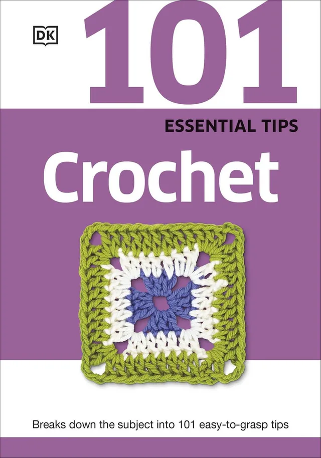 DK 101 Essential Tips Crochet