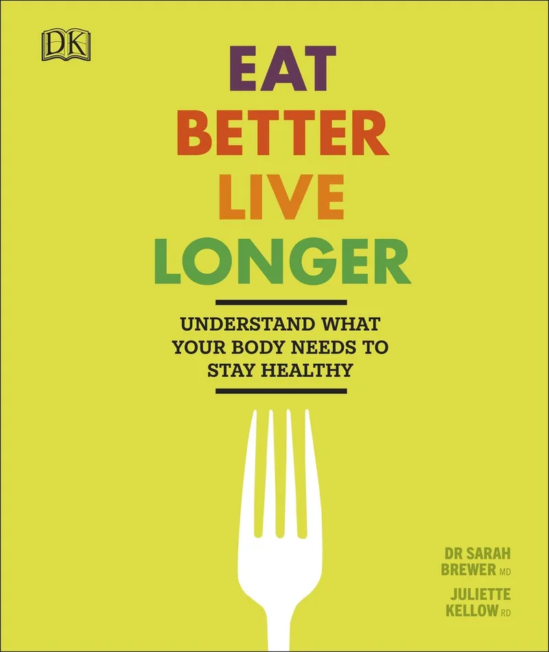 Eat Better, Live Longer von DK – Buchfoto