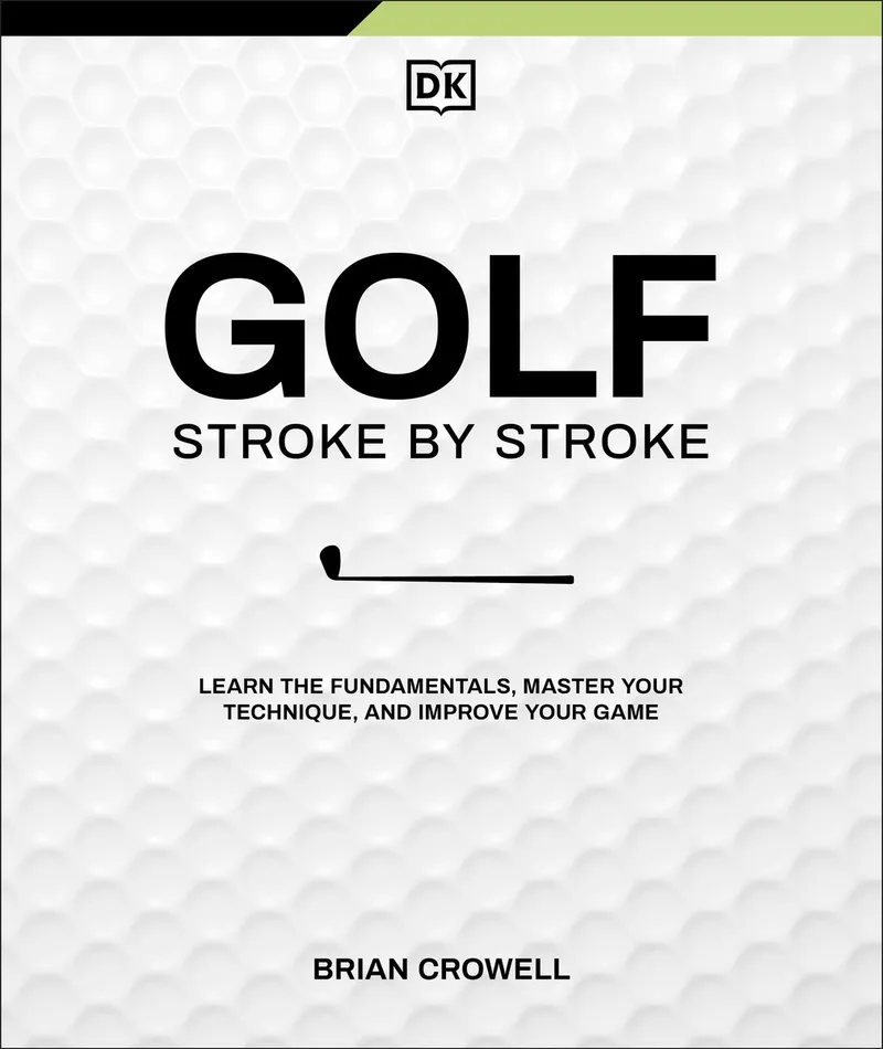Golf Stroke by Stroke von DK – Buchfoto