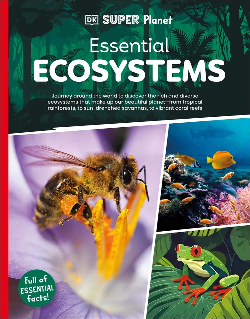 Super Planet- DK Super Planet Essential Ecosystems van DK – boekfoto