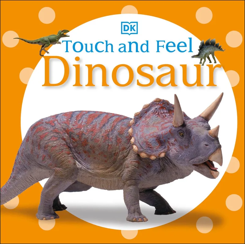 Touch and Feel Dinosaur fra DK – billede af bogen