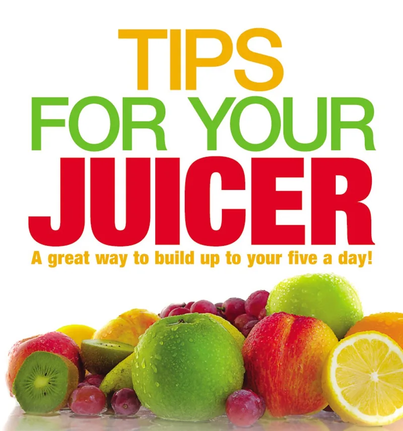 Tips for Your Juicer von Ebury Press – Buchfoto