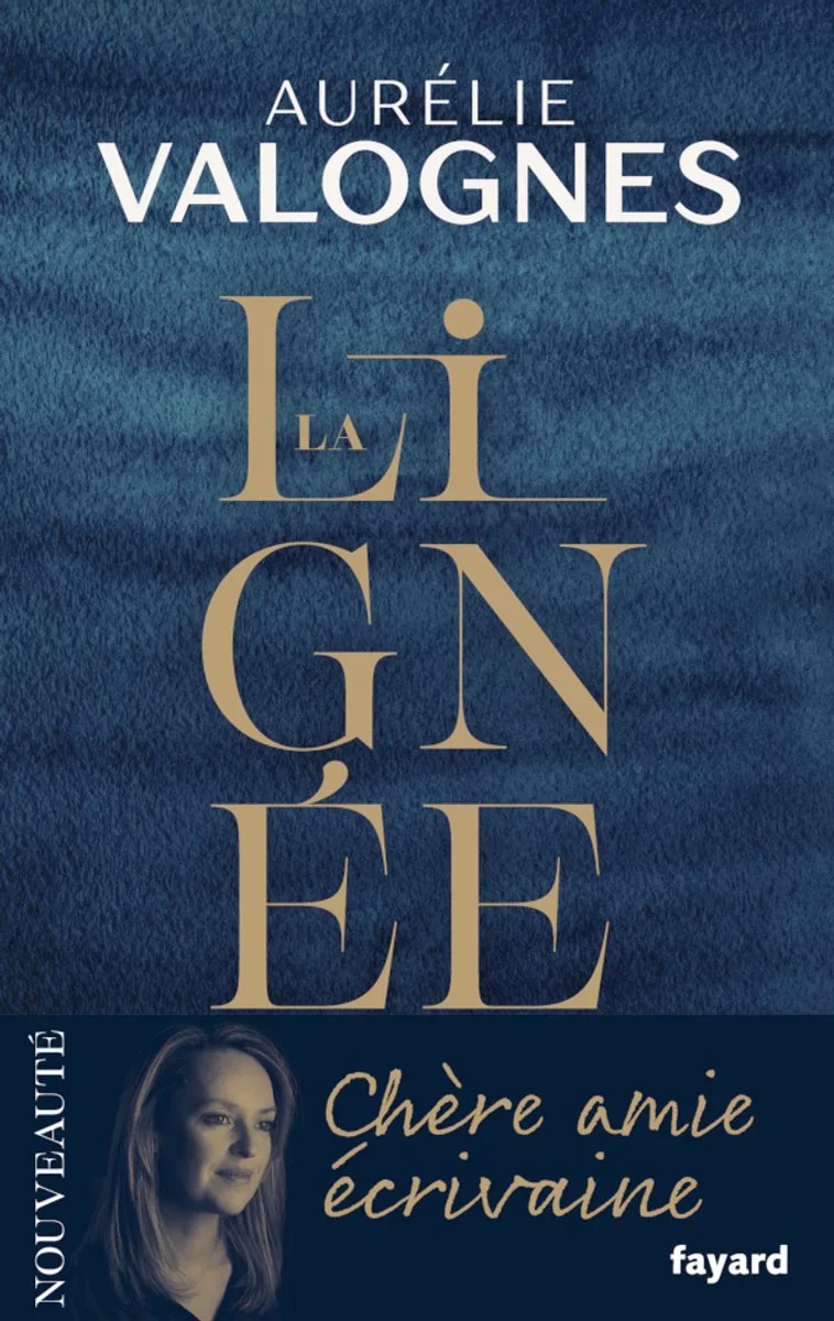 LA LIGNEE - Aurélie Valognes de Fayard – photo du livre