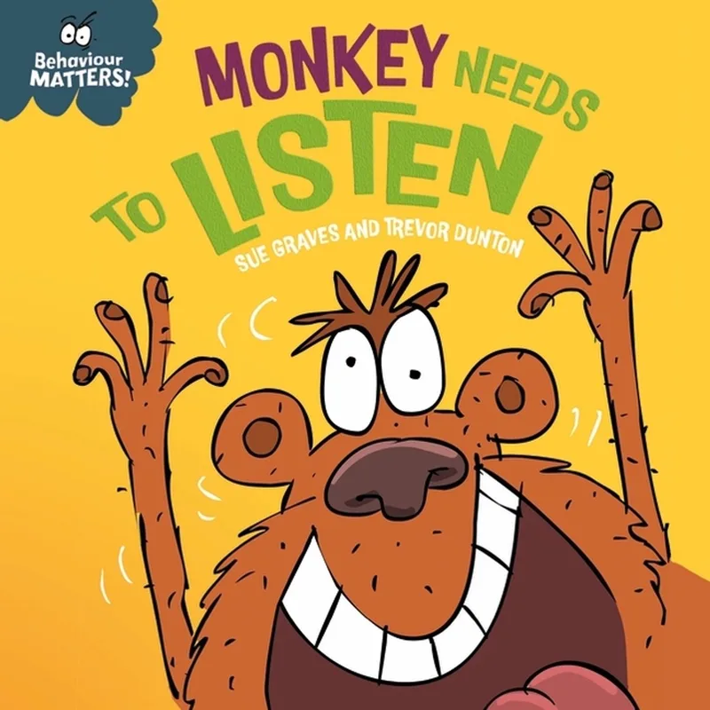 Behaviour Matters- Behaviour Matters: Monkey Needs to Listen - A book about paying attention van Franklin Watts – boekfoto