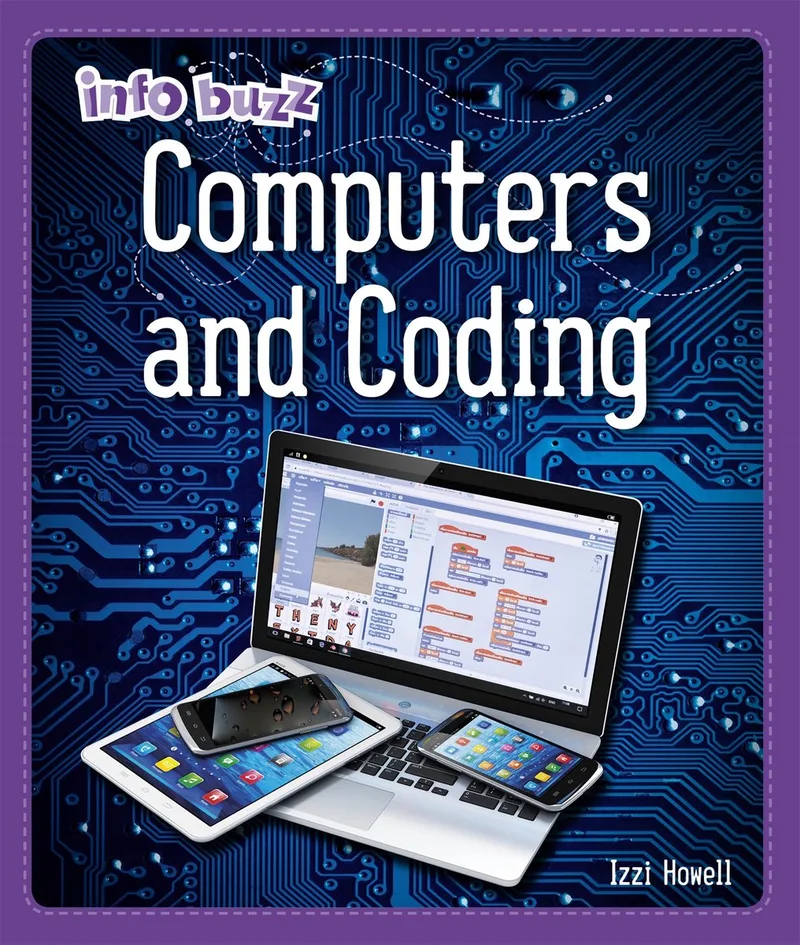 Info Buzz: S.T.E.M- Info Buzz: S.T.E.M: Computers and Coding von Franklin Watts – Buchfoto