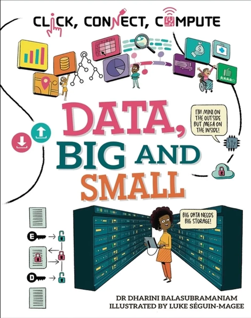 Click, Connect, Compute: Data, Big And Small von Hachette Children's Group – Buchfoto