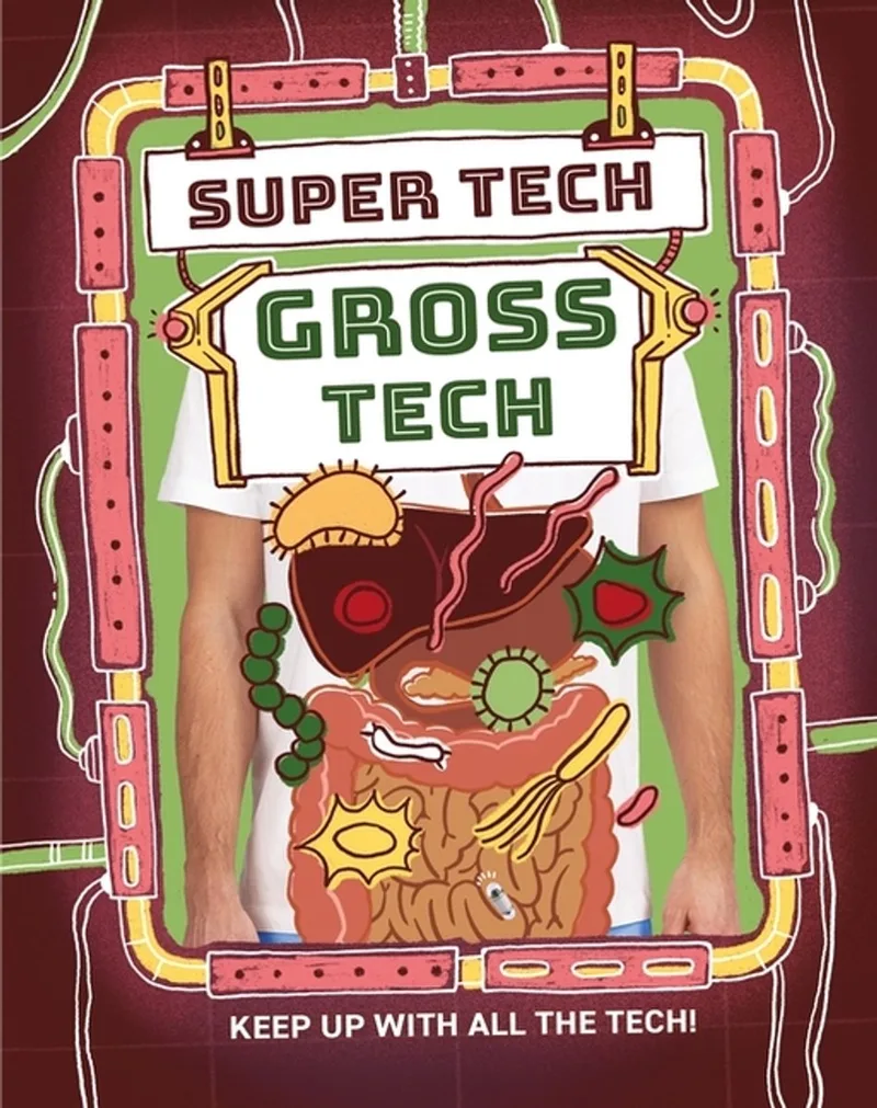 Super Tech: Gross Tech fra Hachette Children's Group – billede af bogen