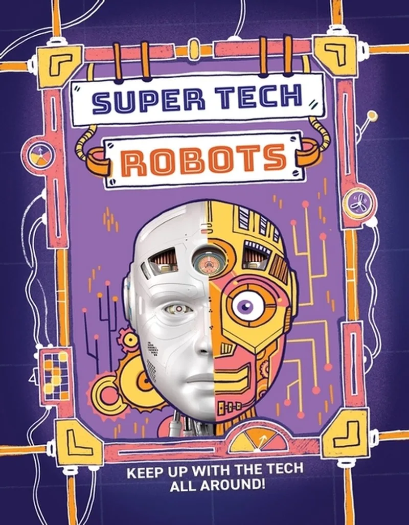 Super Tech: Robots von Hachette Children's Group – Buchfoto