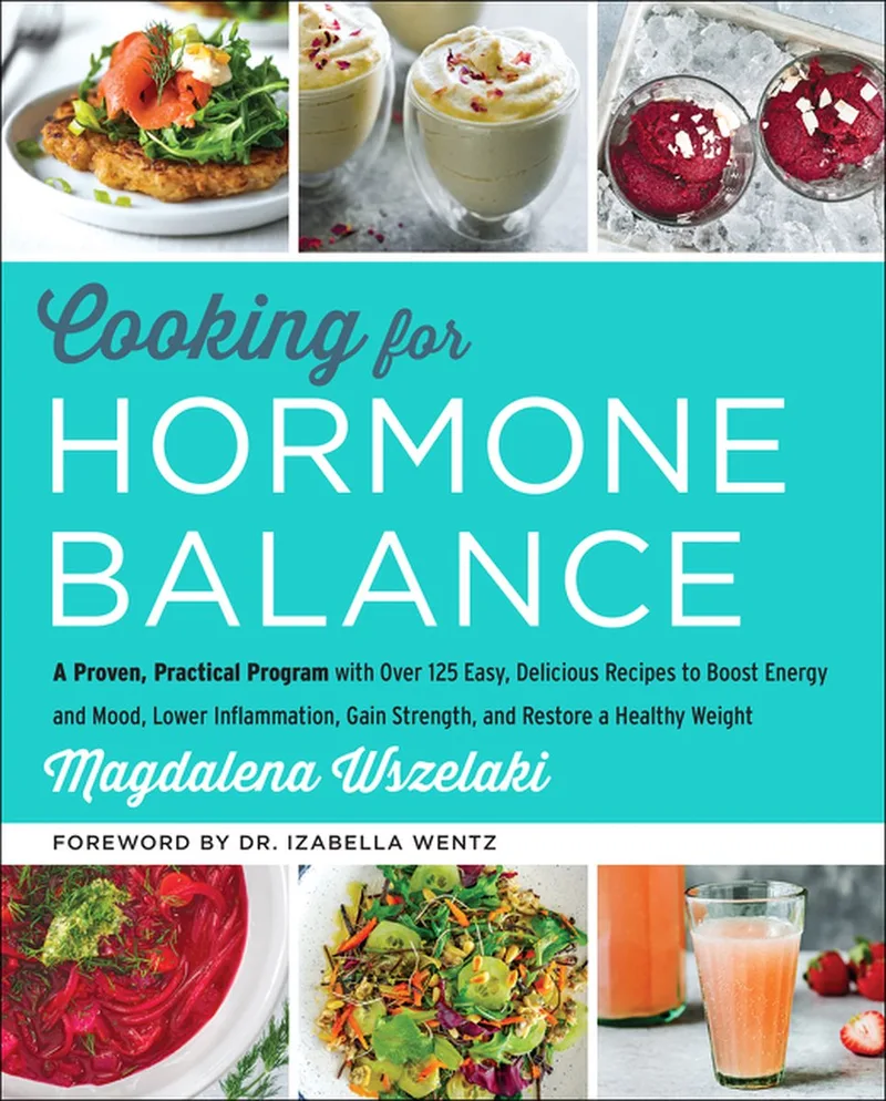 Cooking for Hormone Balance A Proven, Practical Program with Over 125 Easy, Delicious Recipes to Boost Energy and Mood, Lower Inflammation, Gain Gain Strength, and Restore a Healthy Weight von HarperOne – Buchfoto