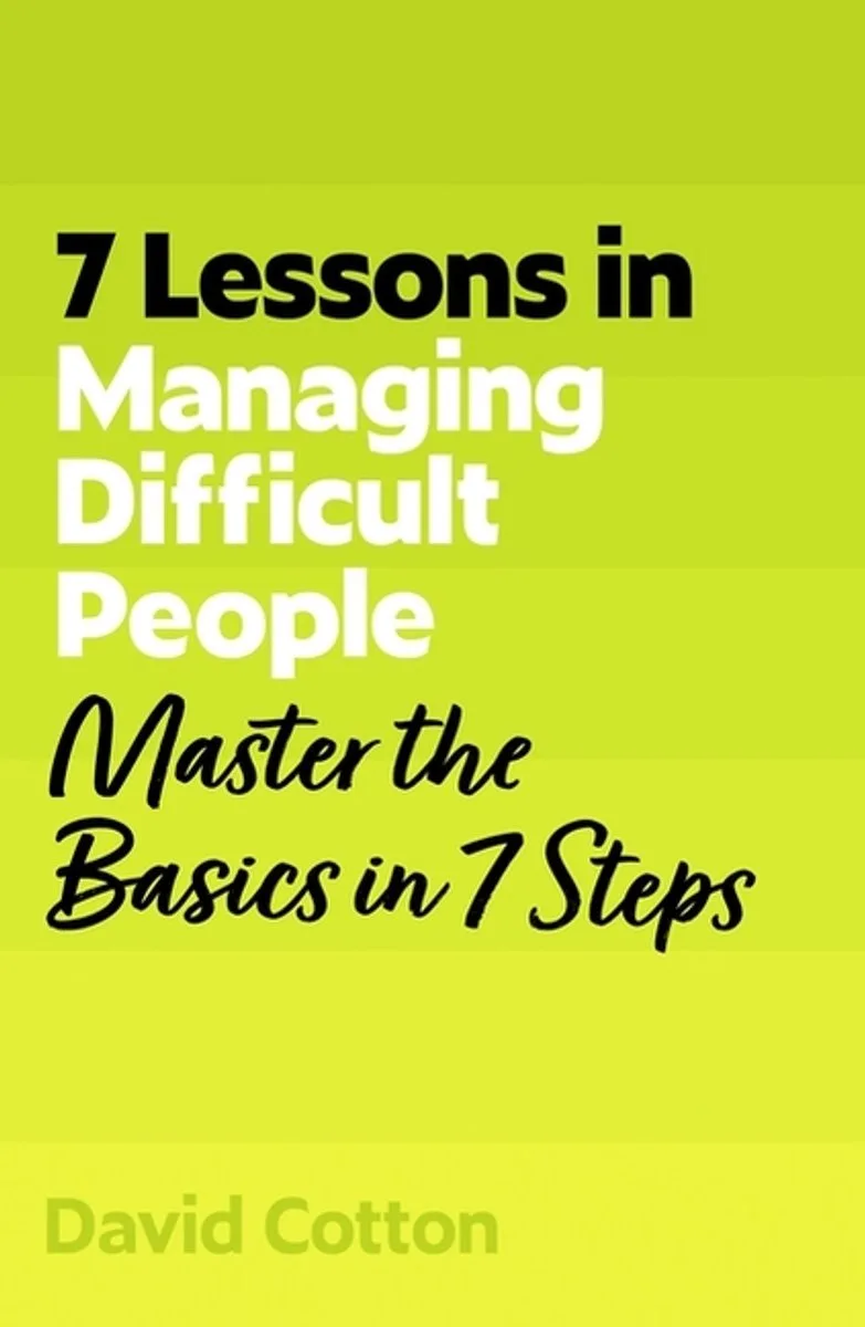 7 Lessons In Managing Difficult People von John Murray – Buchfoto