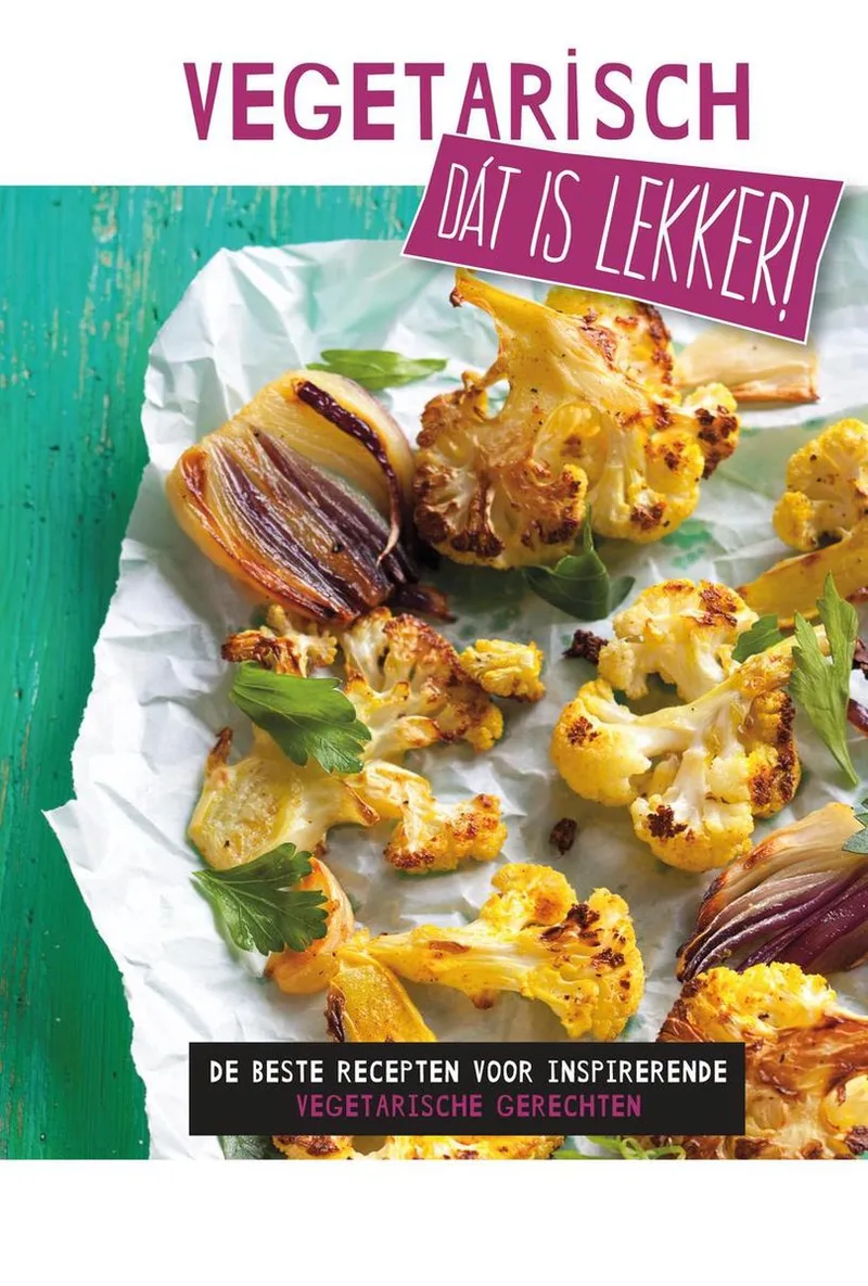 Dat is lekker! - Vegetarisch von Karakter – Buchfoto