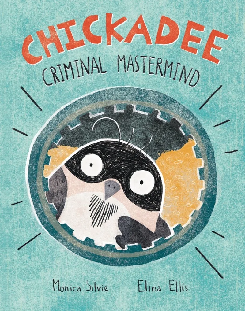 Chickadee: Criminal Mastermind von Kids Can Press – Buchfoto