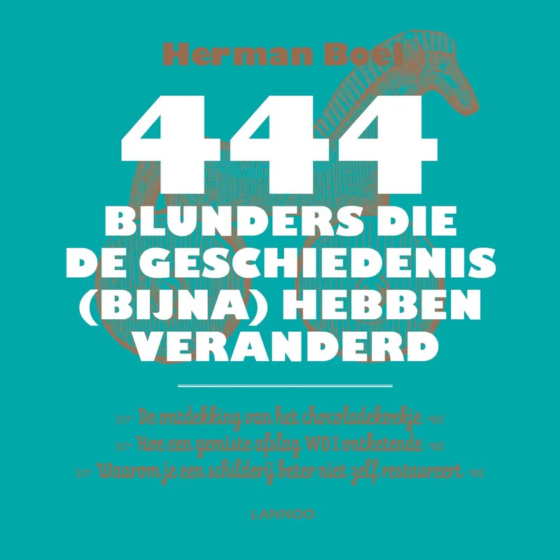 444 blunders die de geschiedenis (bijna) hebben veranderd de Lannoo – photo du livre