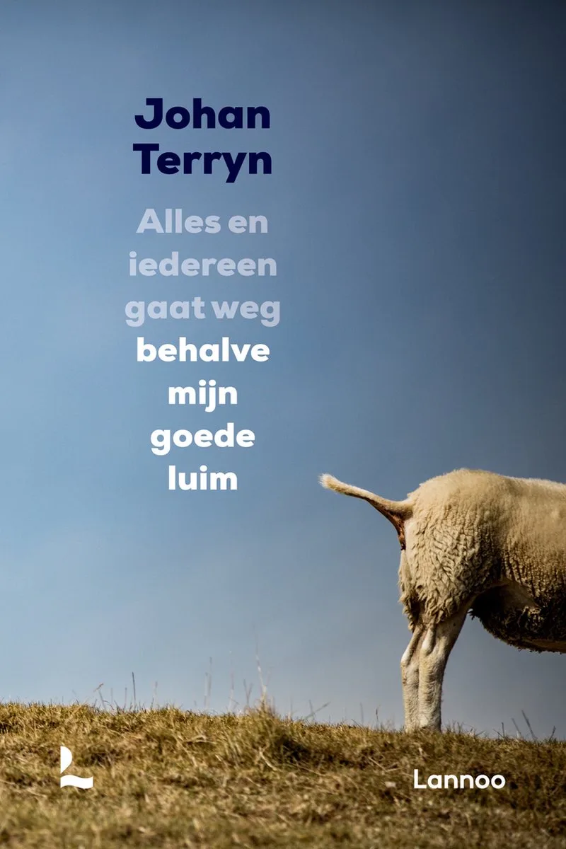 Alles en iedereen gaat weg behalve mijn goede luim van Lannoo – boekfoto