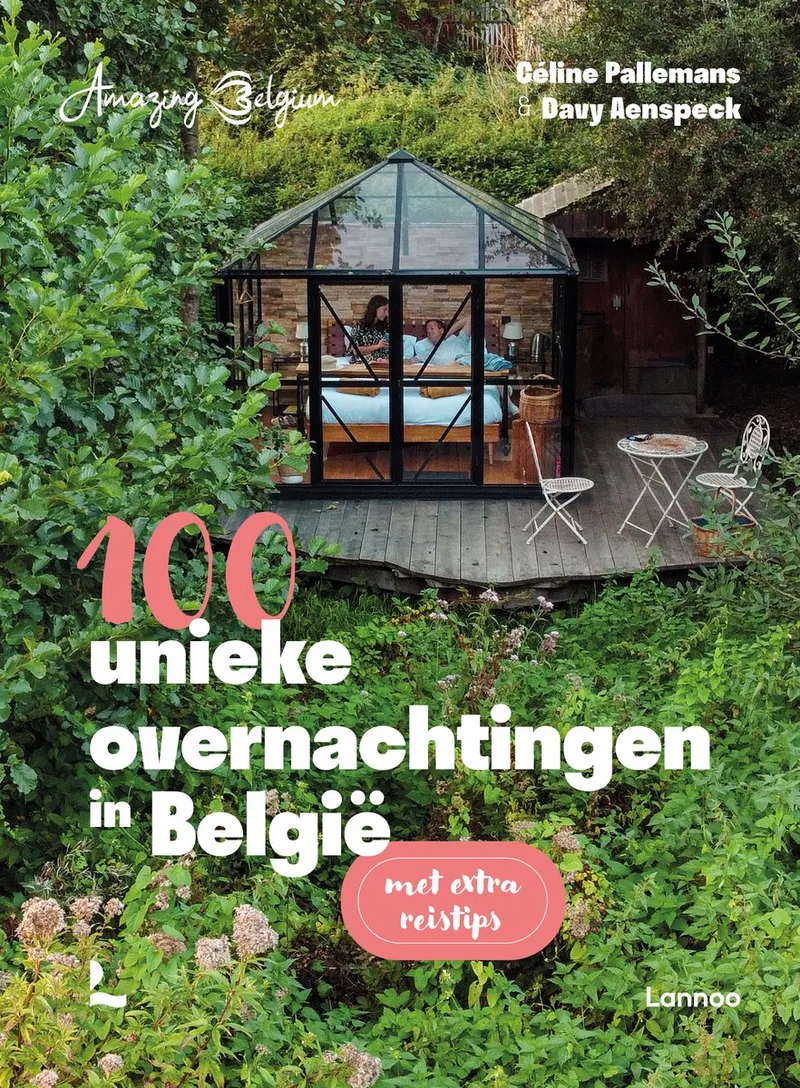 Amazing Belgium. 100 unieke overnachtingen in België van Lannoo – boekfoto