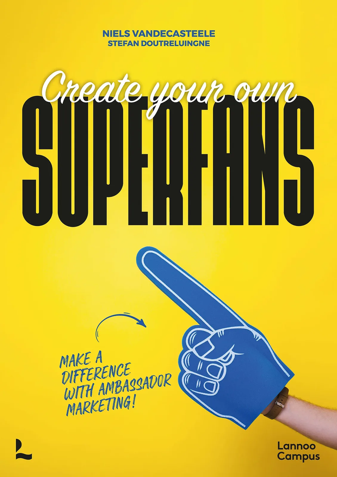 Create your own superfans von Lannoo – Buchfoto