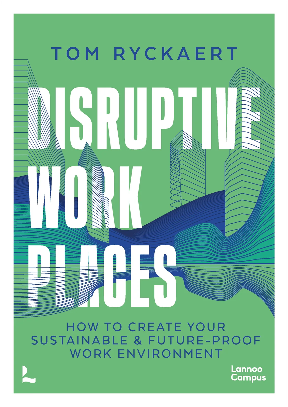Disruptive Workplaces van Lannoo – boekfoto