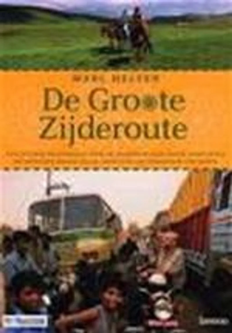 Groote Zijderoute von Lannoo – Buchfoto