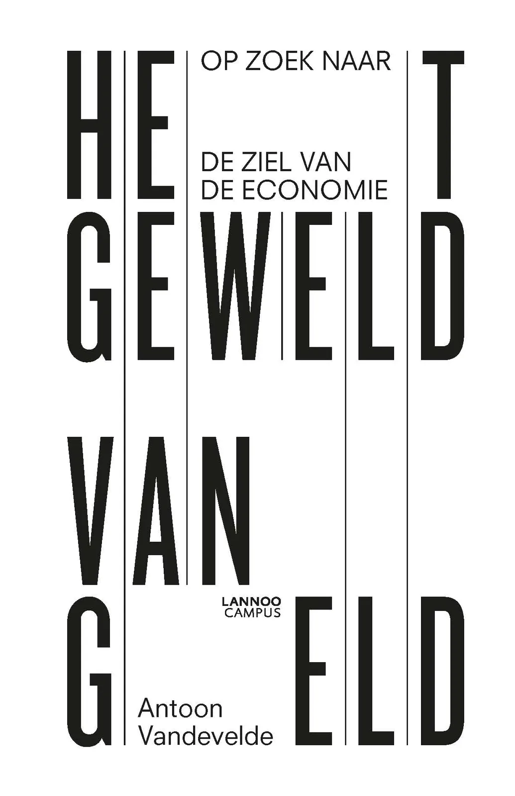 Het geweld van geld van Lannoo – boekfoto