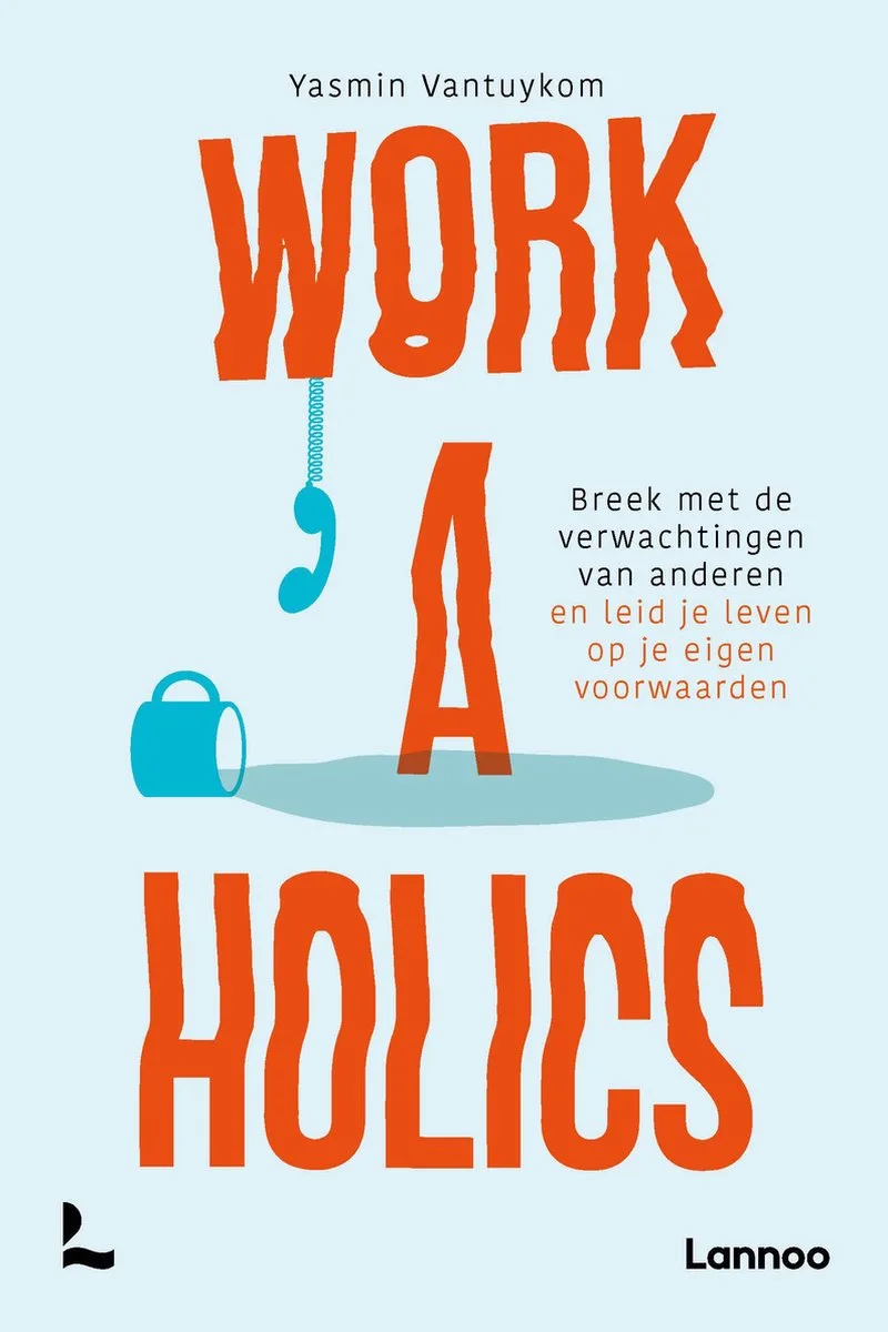 Workaholics de Lannoo – photo du livre