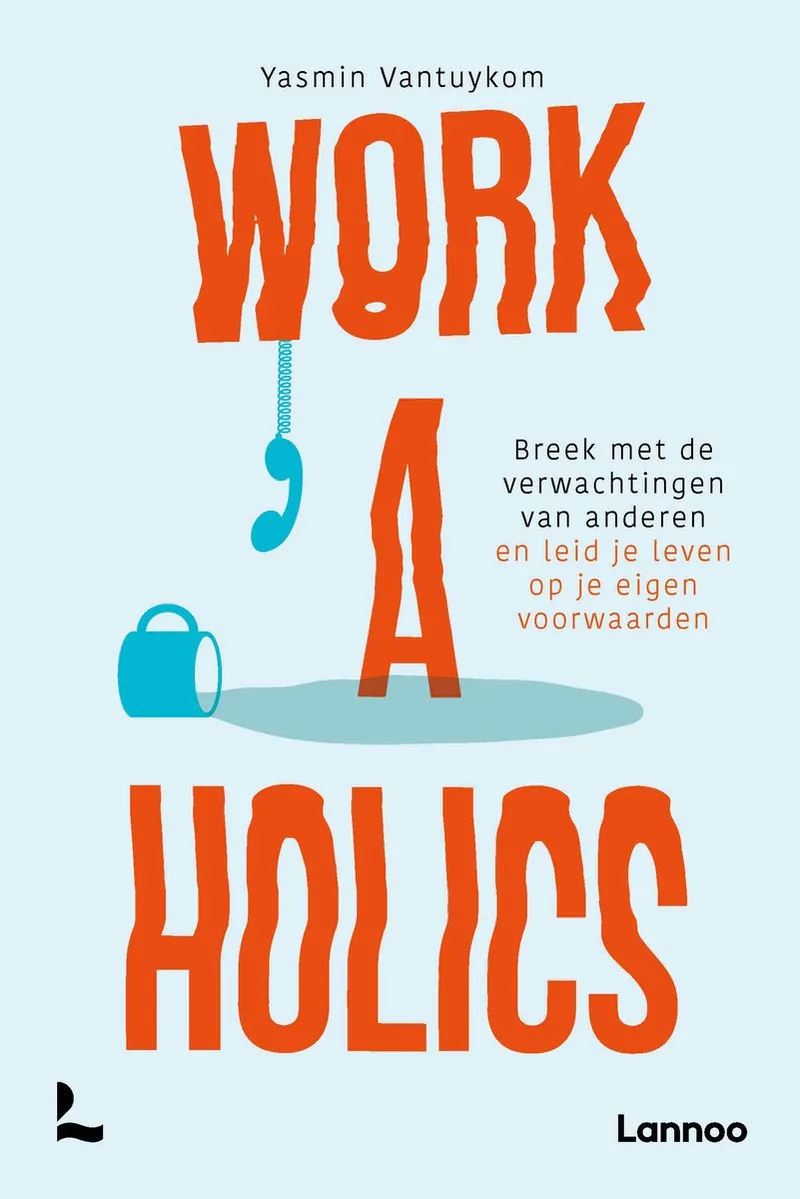 Workaholics de Lannoo – photo du livre