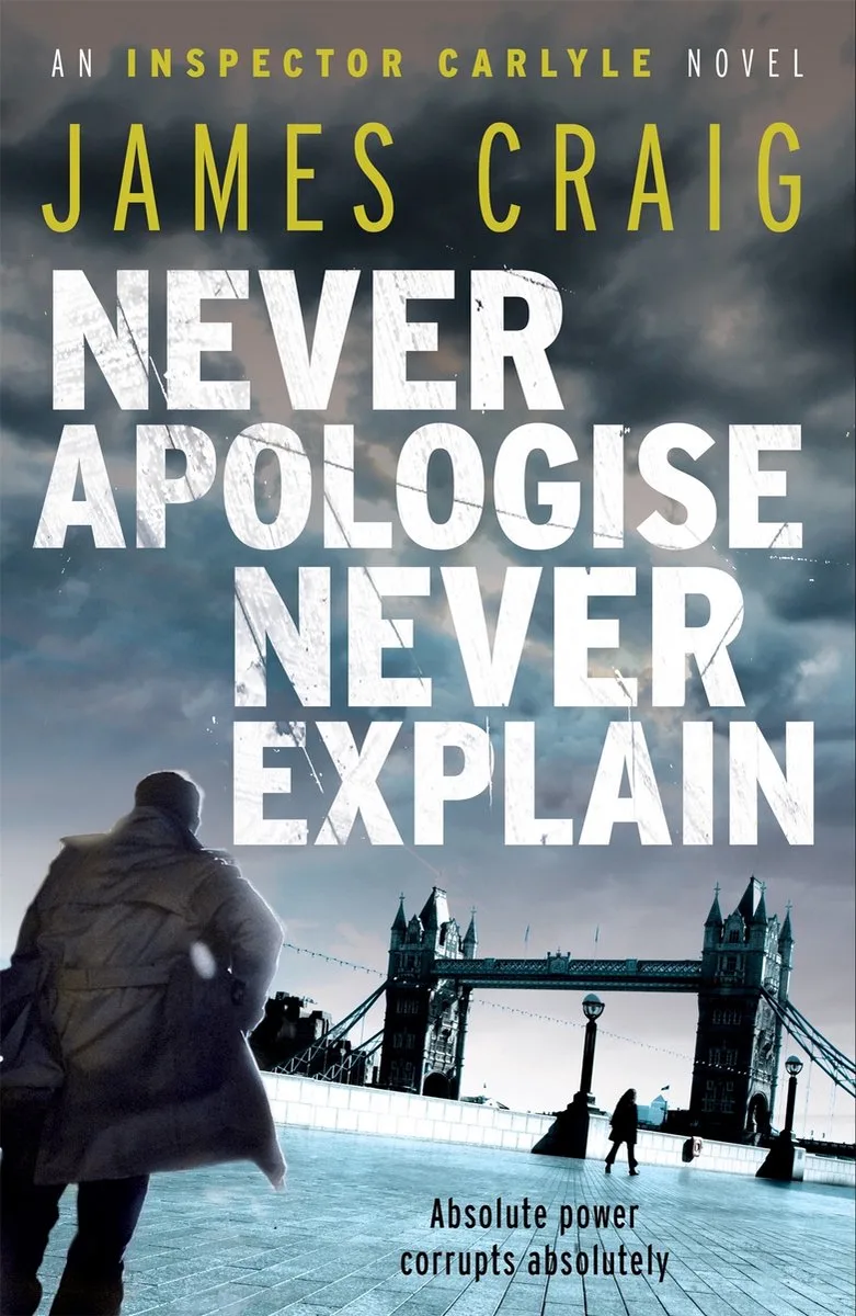 Never Apologise, Never Explain von Little, Brown – Buchfoto