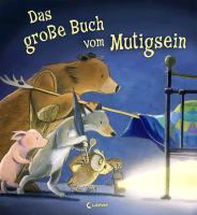 Das große Buch vom Mutigsein von Loewe – Buchfoto