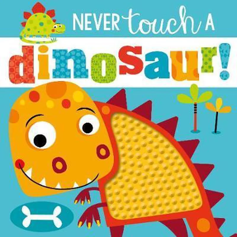 Never Touch a Dinosaur von Make Believe Ideas – Buchfoto