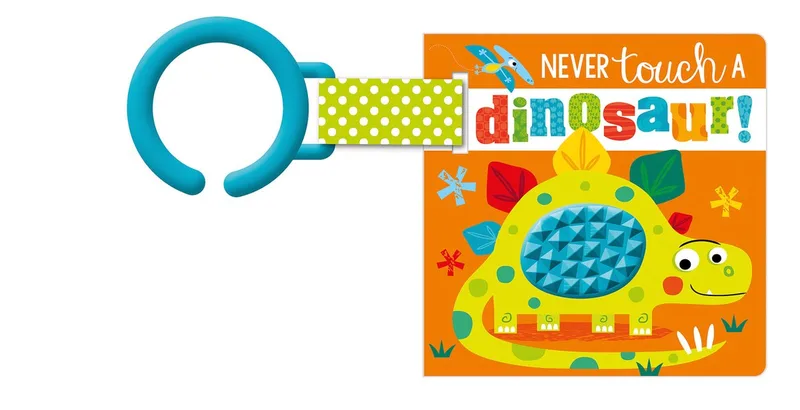 Never Touch a Dinosaur! von Make Believe Ideas – Buchfoto