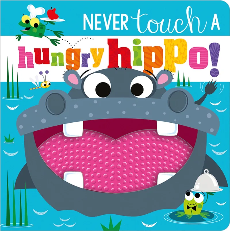 Never Touch a Hungry Hippo! von Make Believe Ideas – Buchfoto