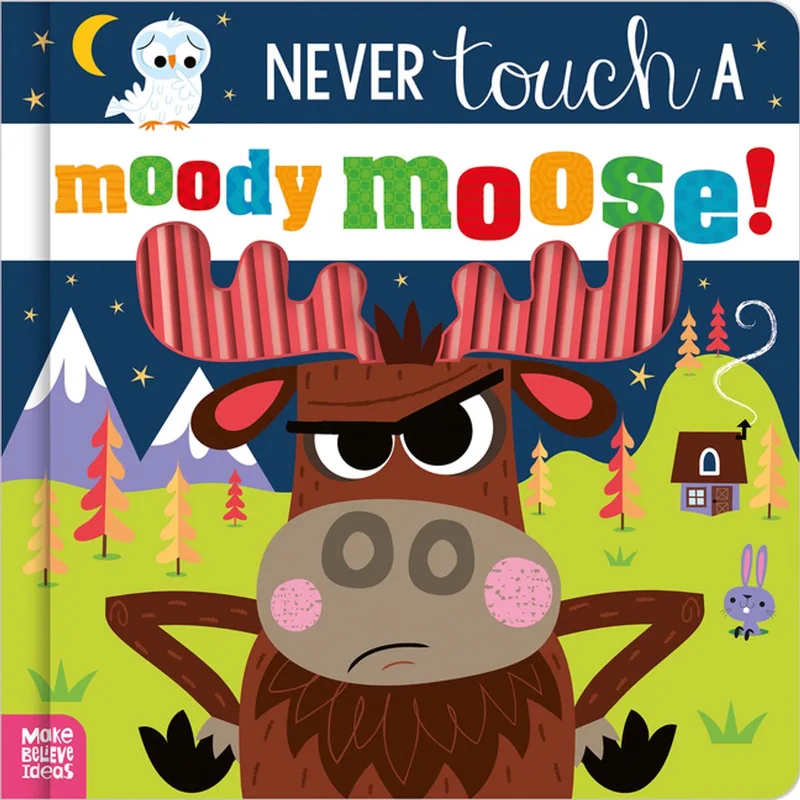 Never Touch a Moody Moose! von Make Believe Ideas – Buchfoto