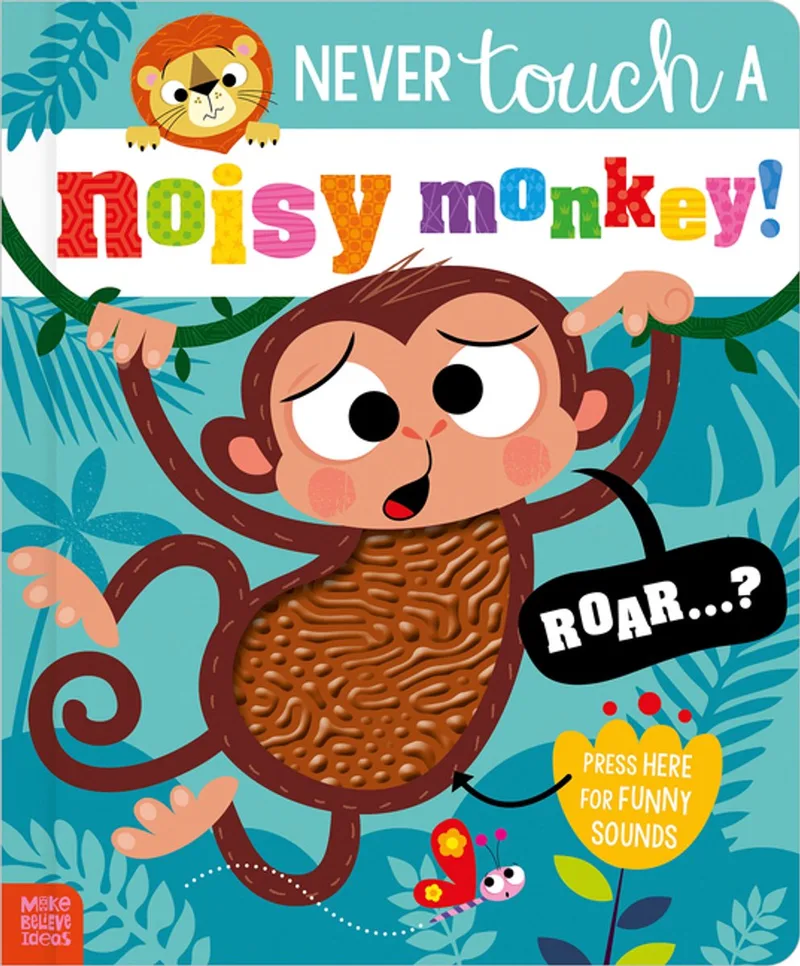 Never Touch a Noisy Monkey! von Make Believe Ideas – Buchfoto