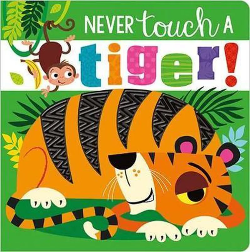 Never Touch A Tiger! van Make Believe Ideas – boekfoto