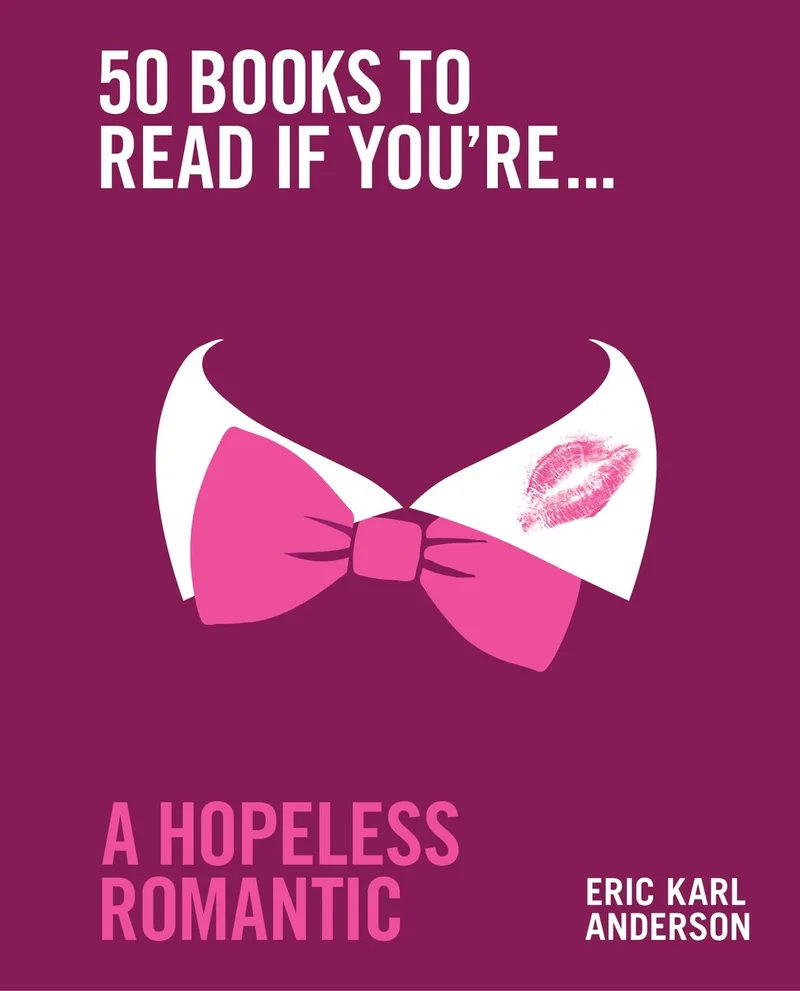 50 Books to Read If You're a Hopeless Romantic de Murdoch Books – photo du livre