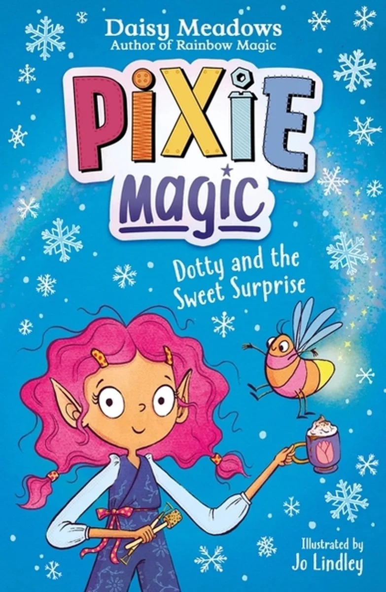 Pixie Magic- Pixie Magic: Dotty and the Sweet Surprise de Orchard Books – photo du livre