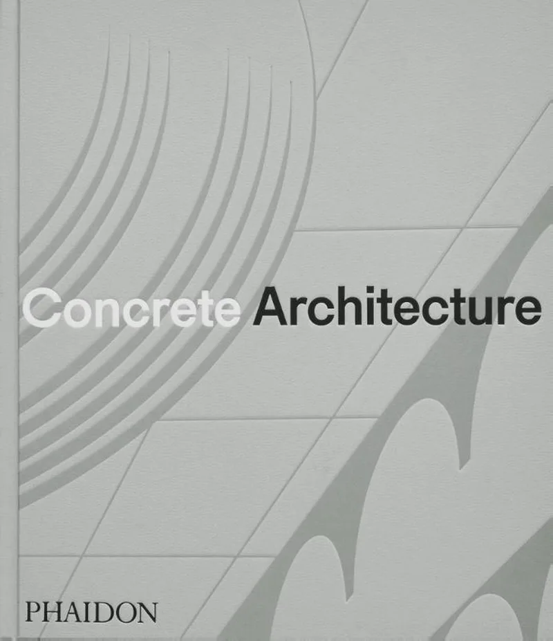 Concrete Architecture von Phaidon – Buchfoto
